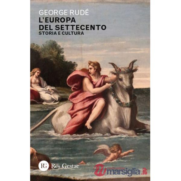 Europa del Settecento. Storia e cultura (L')