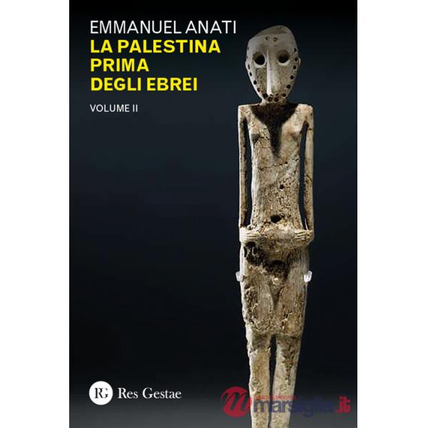 Palestina prima degli ebrei (La). Vol. 2