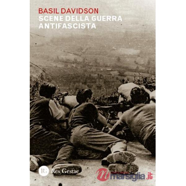 Scene della guerra antifascista