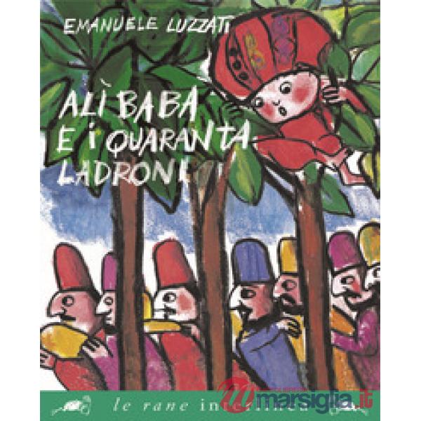 Alì Babà e i quaranta ladroni. Nuova ediz.