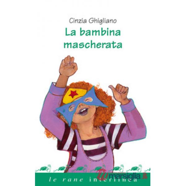 Bambina mascherata. Ediz. a colori (La)