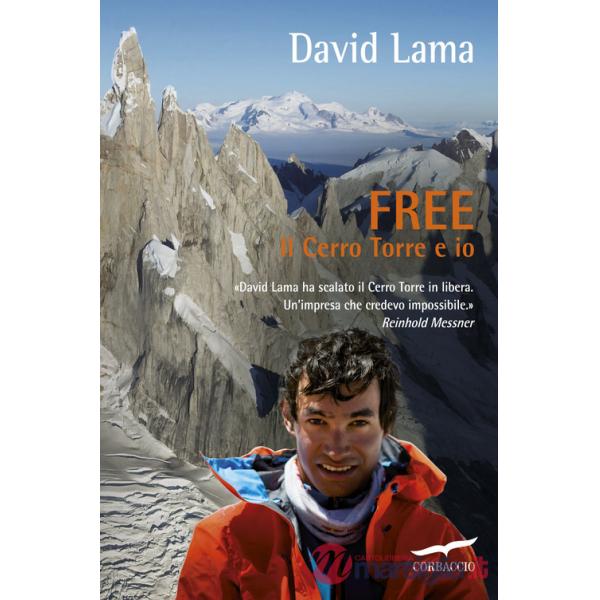 Free. Il Cerro Torre e io