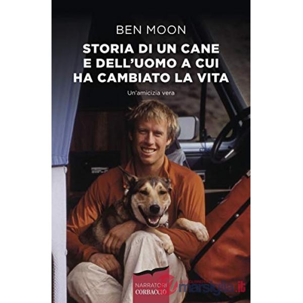 Storia di un cane e dell'uomo a cui ha cambiato la vita