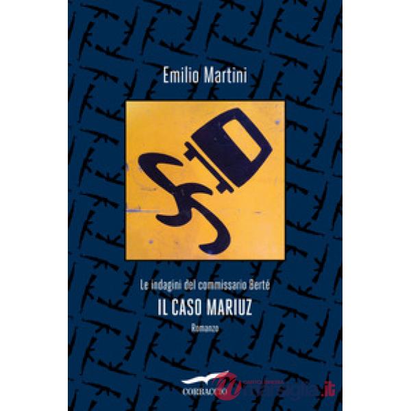 Caso Mariuz. Le indagini del commissario Bertè (Il)