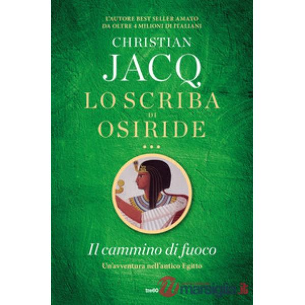 Cammino di fuoco. Lo scriba di Osiride (Il)