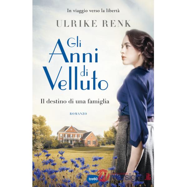 Anni di velluto. Il destino di una famiglia (Gli)