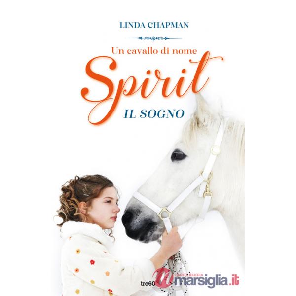 Cavallo di nome Spirit. Il sogno (Un)