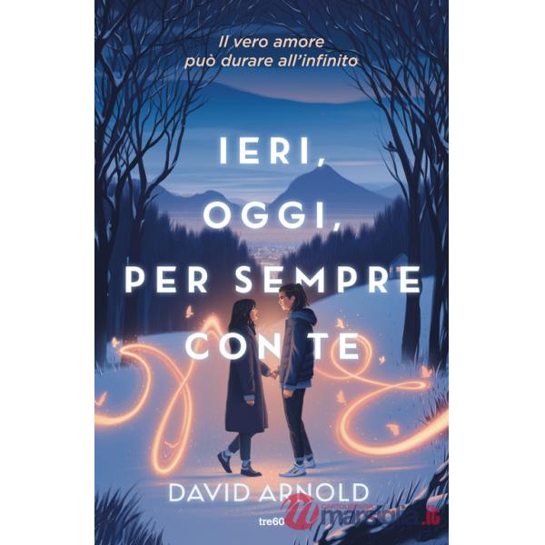 Ieri, oggi, per sempre con te