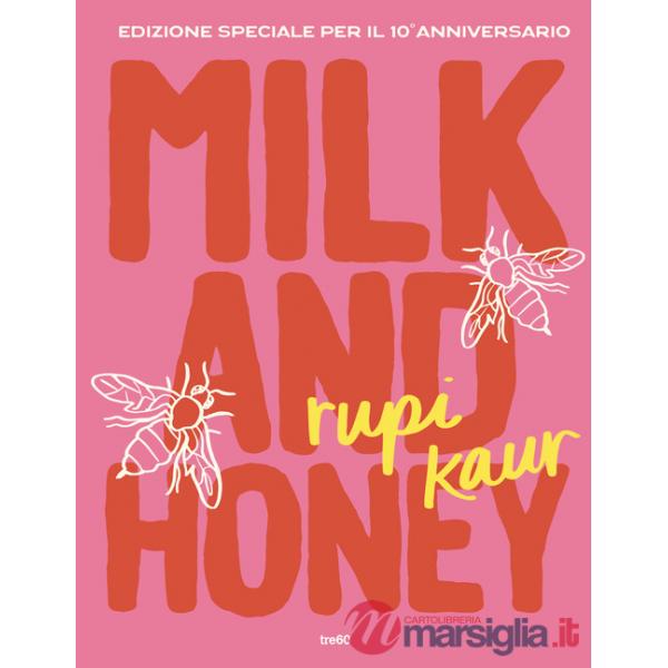 Milk and honey. Ediz. speciale per il 10° anniversario