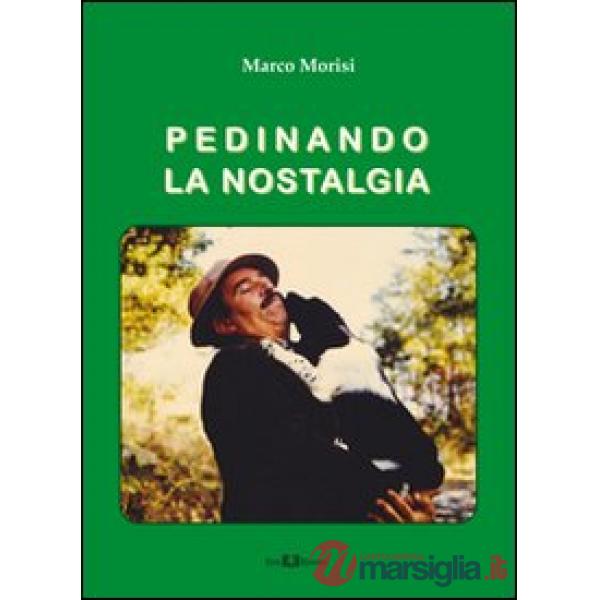 Pedinando la nostalgia