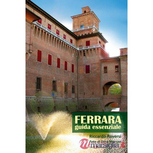 Ferrara. Guida essenziale