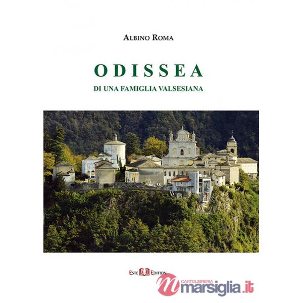 Odissea di una famiglia valsesiana. Nuova ediz.