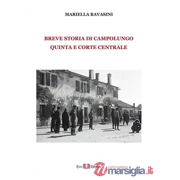 Breve storia di Campolungo, Quinta e Corte Centrale