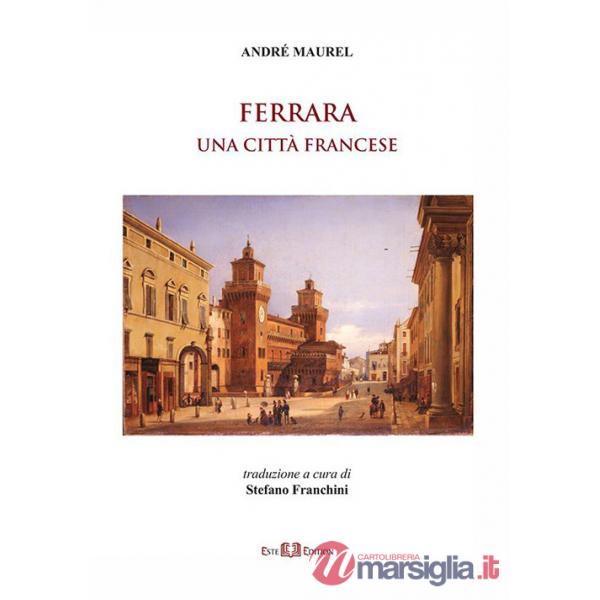 Ferrara: una città francese