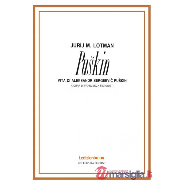 Puskin. Vita di Aleksandr Sergeevi Puskin
