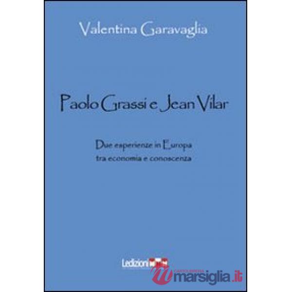 Paolo Grassi e Jean Vilar. Due esperienze in Europa tra economia e conoscenza