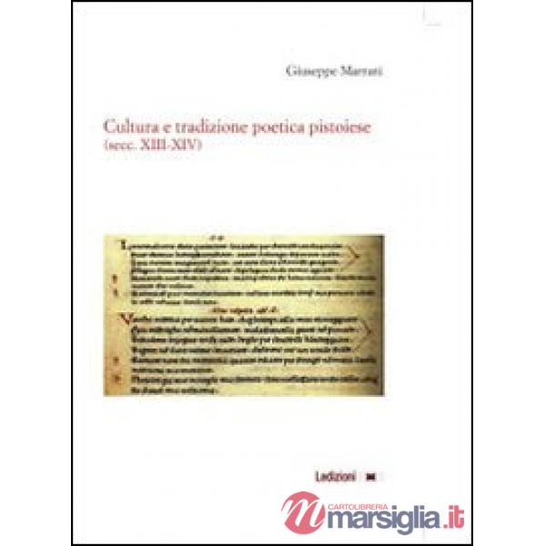 Cultura e tradizione poetica pistoiese (secc. XIII-XIV)