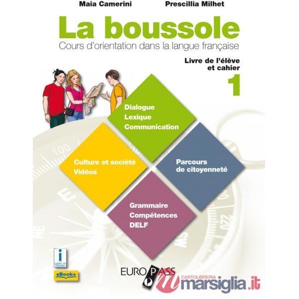 LA BOUSSOLE 1-LIVRE DE L'ELEVE ET CAHIER + CDROM + DESTINATION CULTURE
