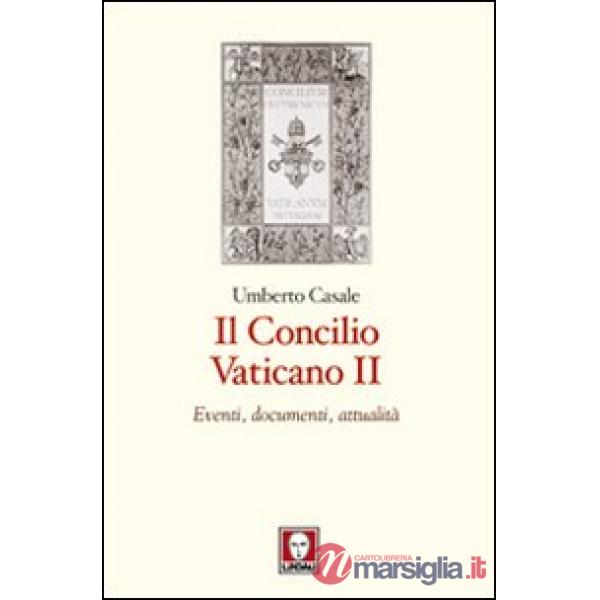 Concilio Vaticano II. Eventi, documenti, attualità (Il)