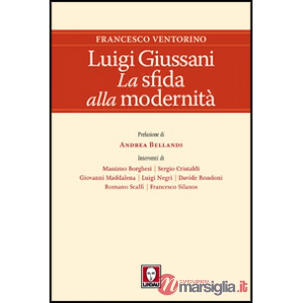 Luigi Giussani. La sfida alla modernità