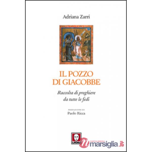 Pozzo di Giacobbe. Raccolta di preghiere da tutte le fedi (Il)