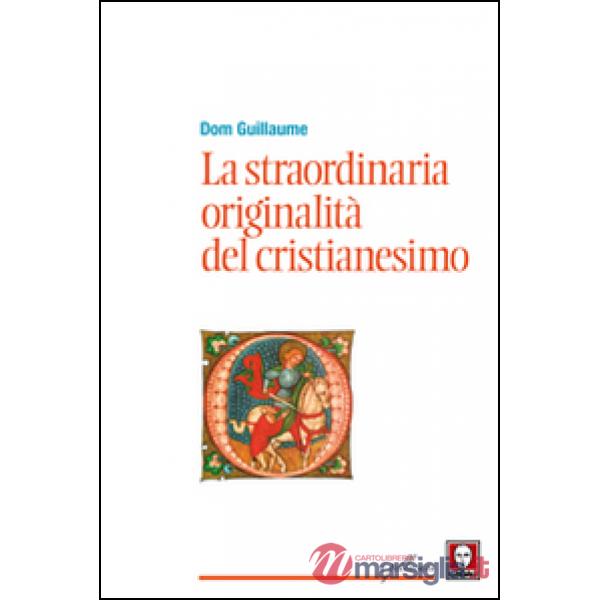 Straordinaria originalità del cristianesimo (La)