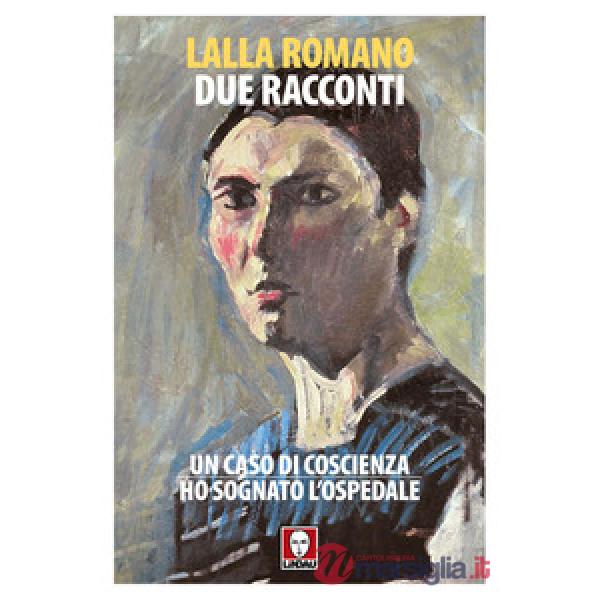 Due racconti: Un caso di coscienza-Ho sognato l'ospedale