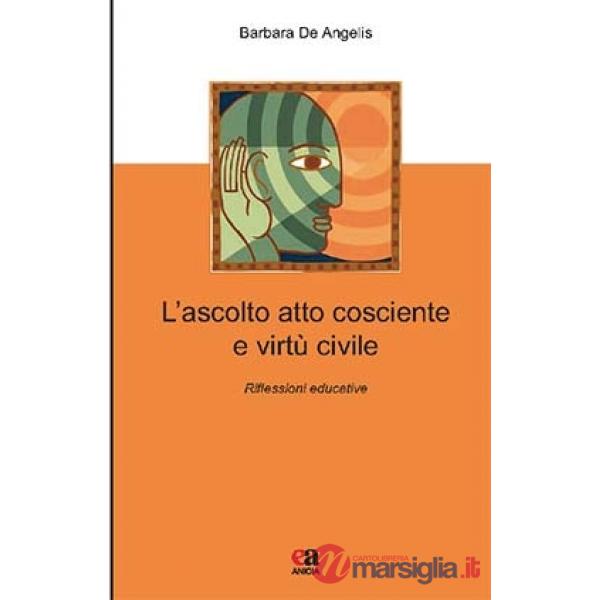 Ascolto atto cosciente e virtù civile (L')