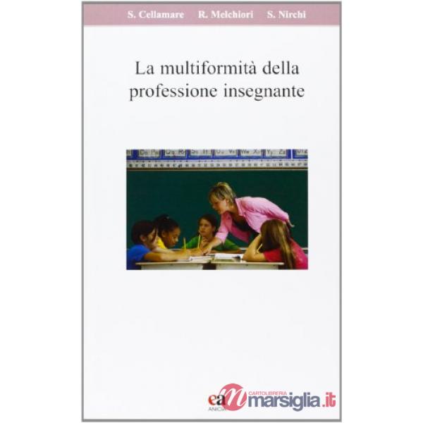 Multiformità della professione insegnante (La)