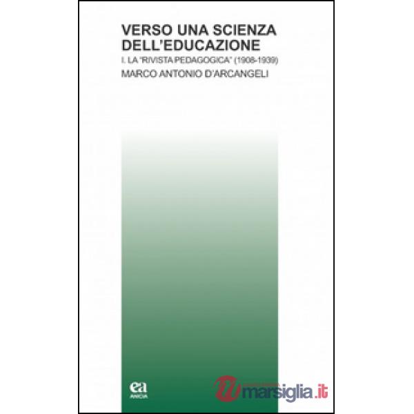 Verso una scienza dell'educazione. Vol. 1