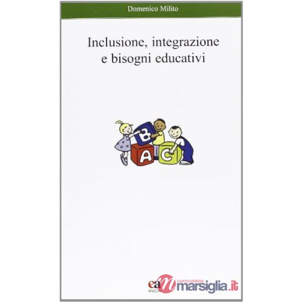 Inclusione, integrazione e bisogni educativi