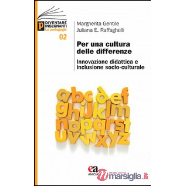 Per una cultura delle differenze. Innovazione, didattica e inclusione socio-culturale