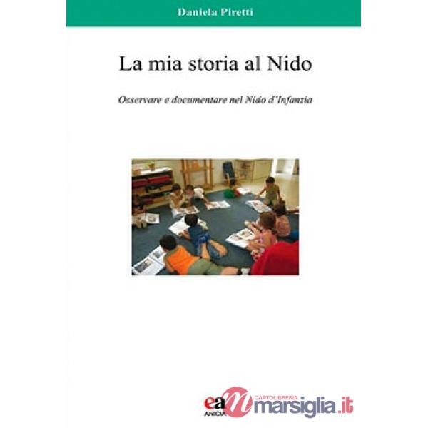 Mia storia al nido. Osservare e documentare al nido d'infanzia (La)