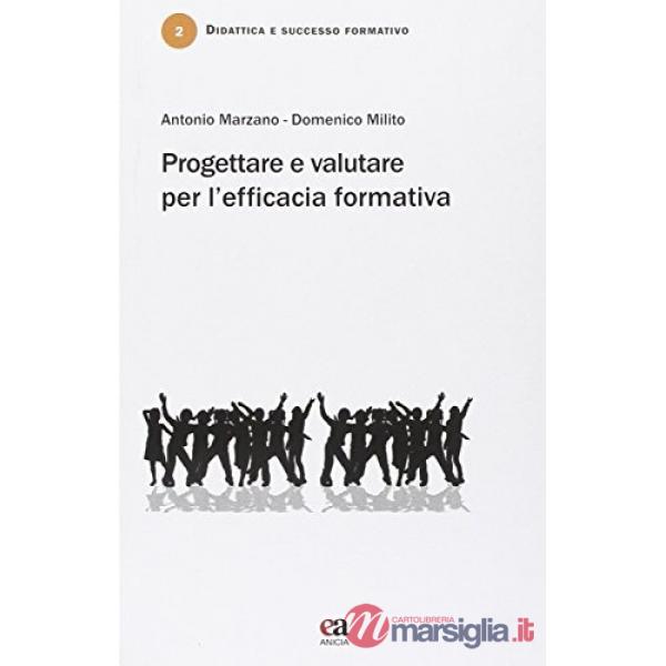 Progettare e valutare per l'efficacia formativa