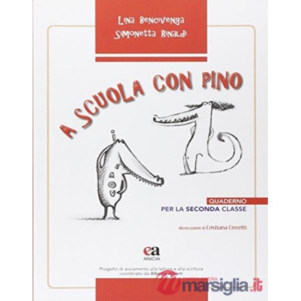 A scuola con Pino. Per la 2ª classe elementare