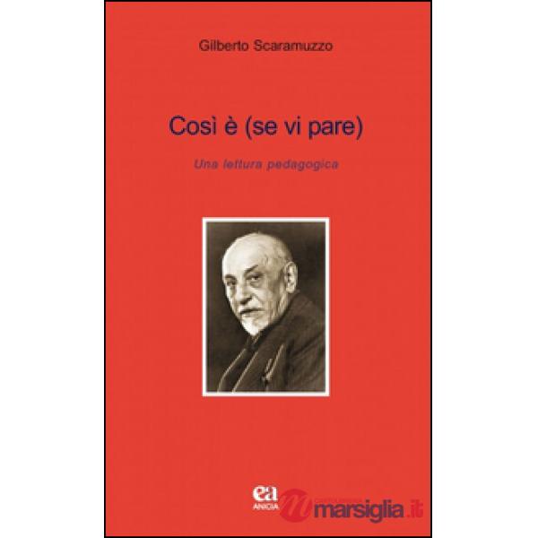 Così è se vi pare. Una lettera pedagogica