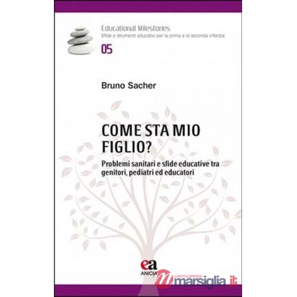 Come sta mio figlio? Problemi sanitari e sfide educative tra genitori, pediatri ed educatori