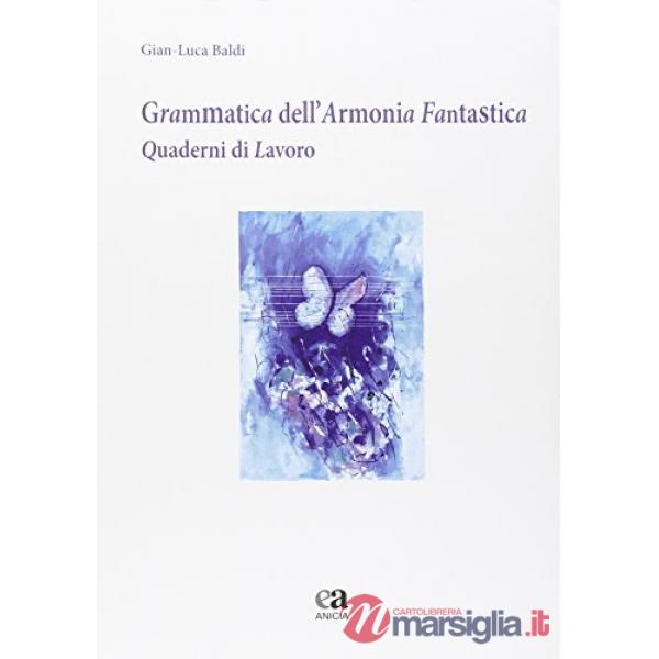 Grammatica dell'armonia fantastica. Quaderni di lavoro. Con CD Audio