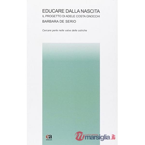 Educare dalla nascita. Il progetto di Adele Costa Gnocchi