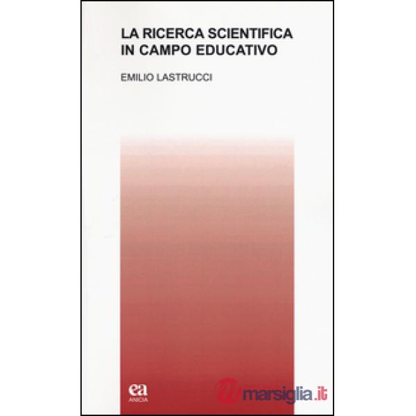 Ricerca scientifica in campo educativo (La)