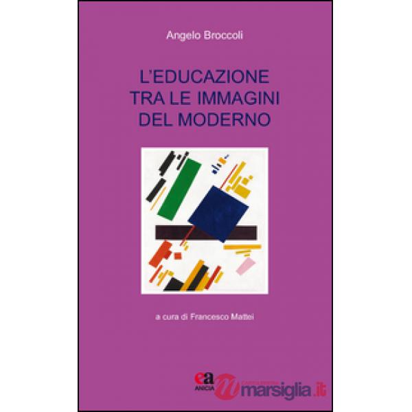 Educazione tra le immagini del moderno (L')