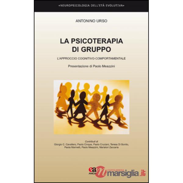 Psicoterapia di gruppo. L'approccio cognitivo-comportamentale (La)