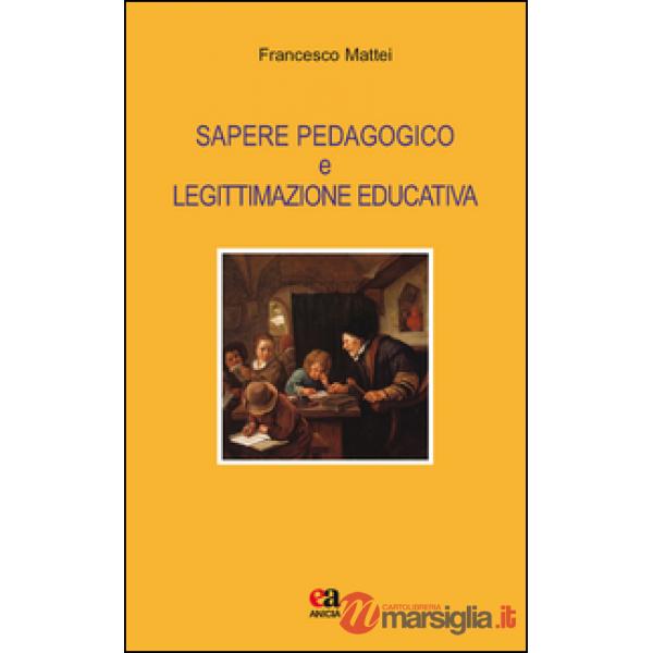 Sapere pedagogico e legittimazione educativa
