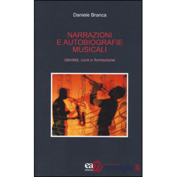 Narrazioni e autobiografie musicali. Identità, cura e formazione