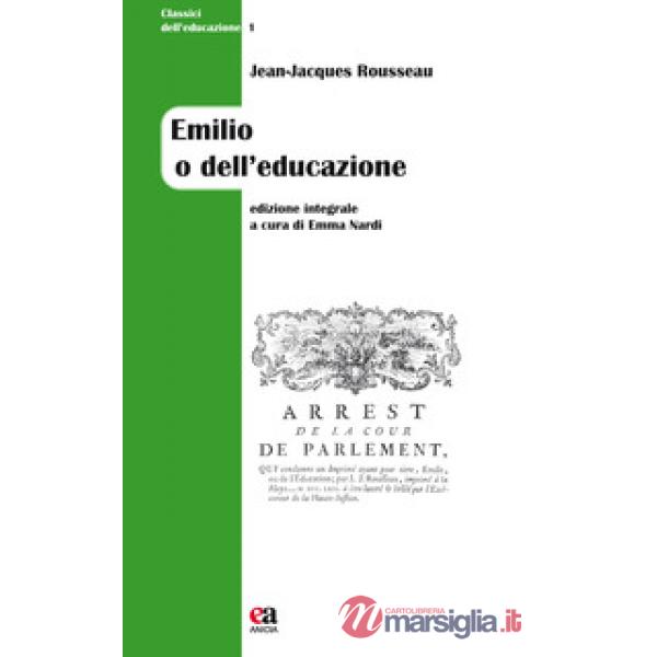 Emilio o dell'educazione. Ediz. integrale