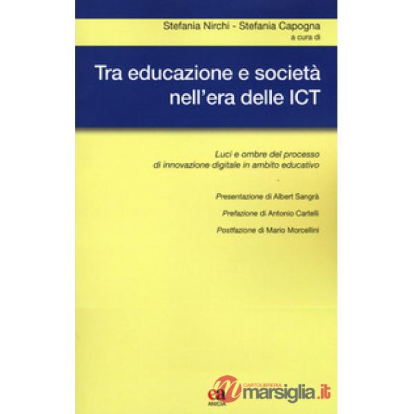 Tra educazione e società nell'era delle ICT. Luci e ombre del processo di innovazione digitale in ambito educativo