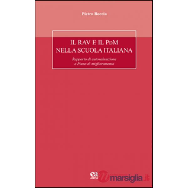 RAV e il PdM nella scuola italiana. Rapporto di autovalutazione e Piano di miglioramento (Il)