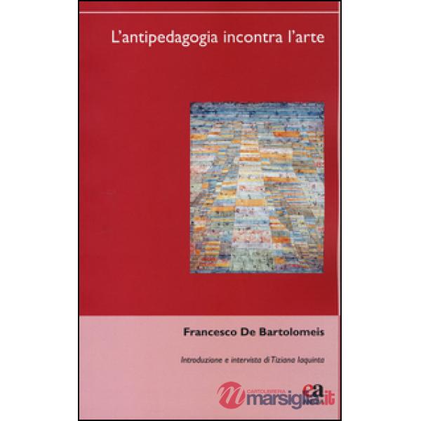 Antipedagogia incontra l'arte (L')