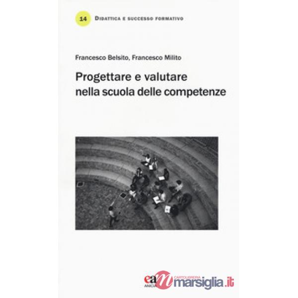Progettare e valutare nella scuola delle competenze