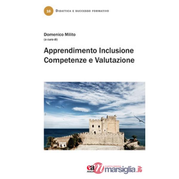 Apprendimento, inclusione, competenze e valutazione
